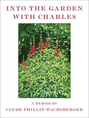 cover image of Into the Garden with Charles